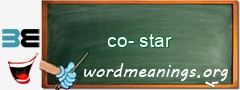 WordMeaning blackboard for co-star